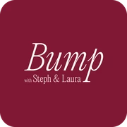 Bump with Steph & Laura